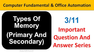 BCA 103 Computer Fundamental & Office Automation Q&A Series 3/11 | Types Of Computer Memory | BCA