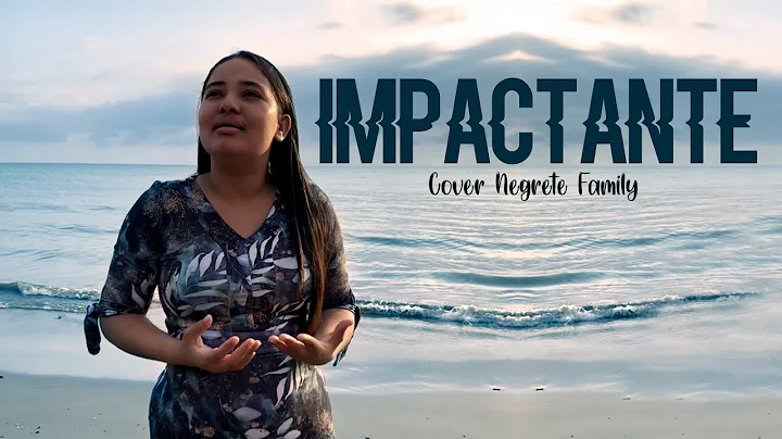 IMPACTANTE // COVER NEGRETE FAMILY