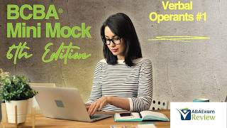 BCBA® Mini Mock Exam 6th Edition TOC I Verbal Operants [Part 1] | ABA Exam Review