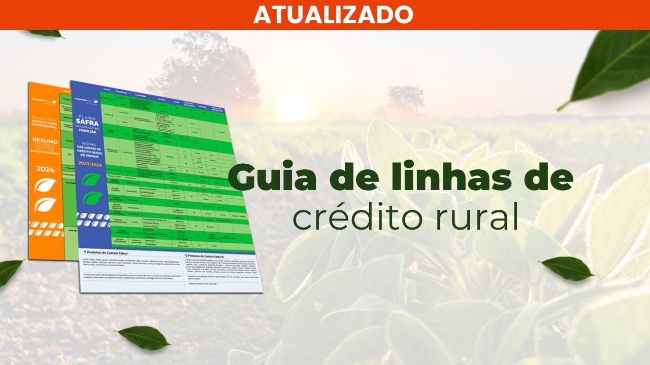 GUIA DE LINHAS DE CRÉDITO RURAL - AGRICULTURA FAMILIAR E EMPRESARIAL