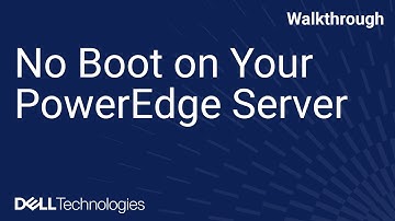 No Boot on Your PowerEdge Server