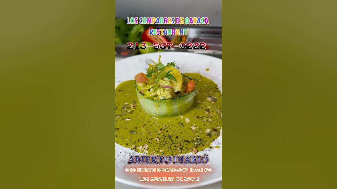 aguachile estilo los COMPADRES de OAXACA RESTAURANT 604 broadway st