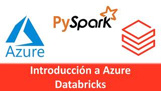 Introducción a Azure Databricks y Apache Spark