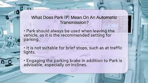 What Does Park (P) Mean On An Automatic Transmission? - Talking Tech Trends