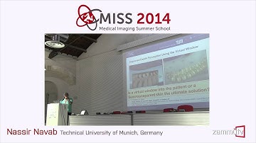 MISS 2014 (16) - Nassir Navab (Technical University of Munich, Germany)
