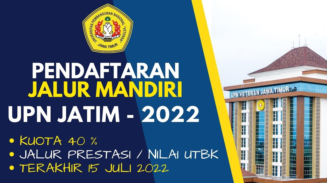 PENDAFTARAN JALUR MANDIRI UPN JATIM JALUR PRESTASI DAN NILAI UTBK YouTube