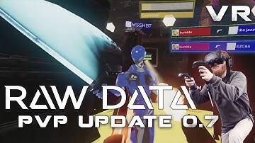 Raw Data VR Update 0.7 "Rogue": New class, new mission, and PvP mode