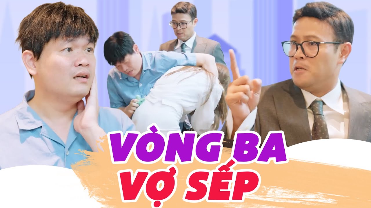 Vòng Ba Vợ Sếp - Phim Hài Sitcom Hài Hước Hay Nhất 2025 | Thái Sơn, Cường Cá, Hàn Trang,Trang ABBY