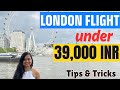 India to London Flights Under 40K in 2026 🔥 Cheapest Booking Tips