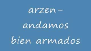 Arzen Andamos Bien Armados