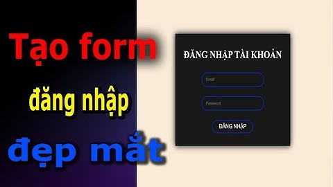 Tạo Form Đăng Nhập Đẹp Mắt Với HTML Và CSS