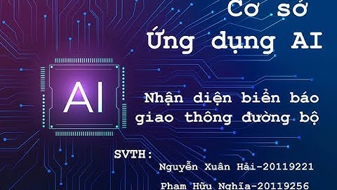 BÁO CÁO CUỐI KỲ | Cơ sở và Ứng dụng AI | Nhận diện biển báo giao thông đường bộ