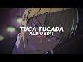 TUCA TUCADA Slowed Zaylo Imaro Edit Audio TUCA TUCADA Slowed Zaylo Imaro Edit Audio