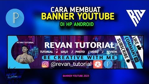 Cara Membuat Benner YouTube Keren Di Android 2023 | PIXELLAB TUTORIAL #1