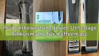 Produktbewertung Inwee Unterlage Silikonmatte Für Kaffeemaschinen, Anti-Rutsch Wasserdicht Silikonma