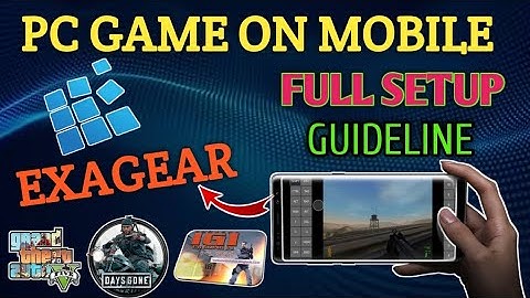 How To Play PC Game On Mobile  | Exagear Full Setup Guideline | PC Game On Android | Exagear Set-Up
