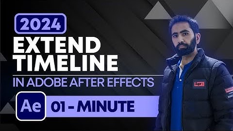 How to Extend Timeline in Adobe After Effects 2024 | Adobe After Effects | Any Motion Pro