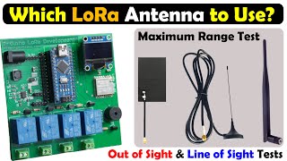 LoRa Range Test using Different types of Antennas, Flexible PCB, Whip, suction cup antenna