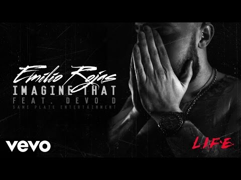 Emilio Rojas - Imagine That (Audio) ft. Devo D