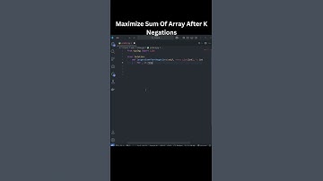 LeetCode 1005: Maximize Array Sum After K Negations Explained! 🚀