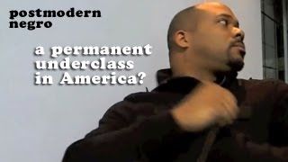 A Permanent American Underclass - Postmodern Negro with Anthony Smith