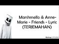 MARSHMELLO & ANNE-MARIE - FRIENDS LYRIC (TERJEMAHAN)