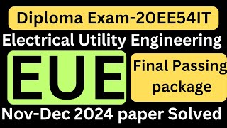 Diploma Electrical Utility Engineering Passing package|Diploma EUE nov dec 2024 paper|20EE54I