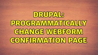 Drupal: Programmatically change webform confirmation page