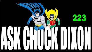 Ask Chuck Dixon #223 Crowdfunding kings go to war! Hate as a brand.