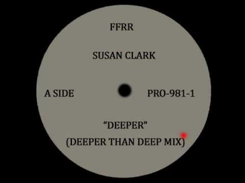 Deeper (Deeper Than Deep Mix) - Susan Clark - FFRR...