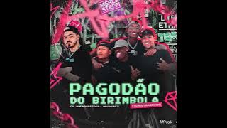 PAGODÃO DO BIRIMBOLA [TCHUBIRABIROM]