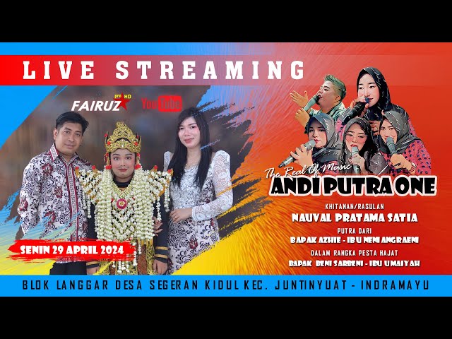 🔴 [LIVE] ANDI PUTRA ONE | DESA SEGERAN KIDUL - JUNTINYUAT - INDRAMAYU | 29 APRIL 2024 class=