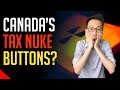 Possible New Tax For Canada? (Real Estate NUKE BUTTON?)