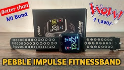 Pebble Impulse Fitness Band Unboxing And Review | Pebble Impulse smartband Review in hindi | #Pebble