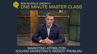 Marketing Attribution - Solving Marketing's Biggest Problem