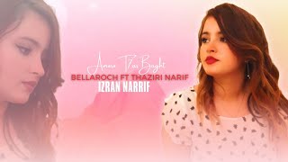 Bellaroch Ft Thaziri Narrif - Amoro Th7Sabght- Izran Narif Official Music Video Live