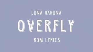 Overfly - Luna Haruna | ROM Lyrics