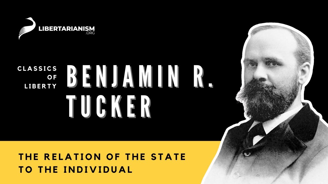 Benjamin R. Tucker: The Relation of the State to the Individual ...