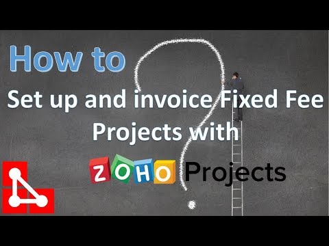 How to setup and invoice Fixed Fee projects in Zoho Projects