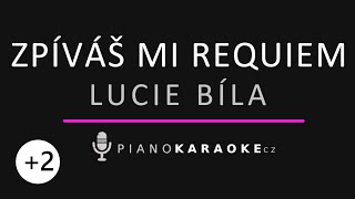 Lucie Bílá - Zpíváš mi requiem (Vyšší tónina) | Piano Karaoke Instrumental