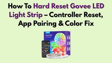 How To Hard Reset Govee LED Light Strip – Controller Reset, App Pairing & Color Fix