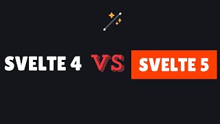 Svelte 4 vs Svelte 5 🎇. what are the difference