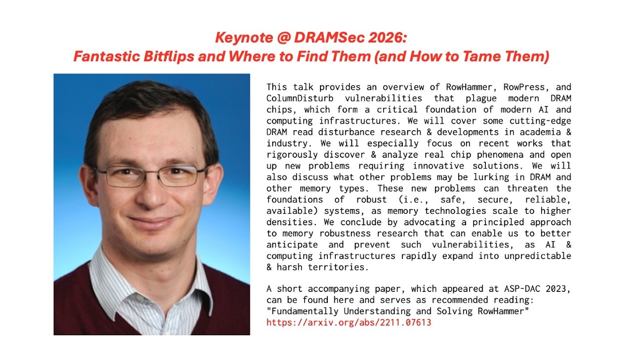 Keynote at the Sixth Workshop on DRAM Security (DRAMSec), co-located with ISCA 2026