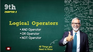 Logical Operators | 9th Computer new book Chapter 2