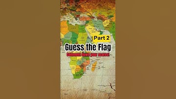 Guess the Flag Part 2! #GuessTheFlag