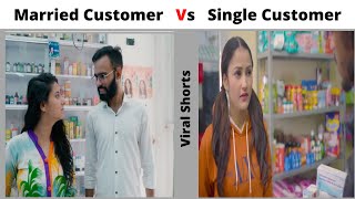 Married Customer Vs Single Customer | #funnyvideo #memes #girlsvsboys