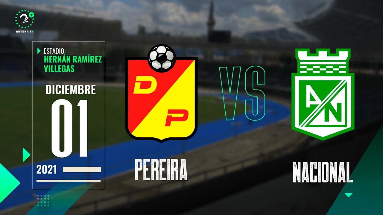 Pereira Vs. Nacional - Liga Betplay | EN VIVO - YouTube