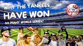 WHY THE NEW YORK YANKEES HAVE SO MANY WORLD SERIES? EXPLAINED IN MINUTES.