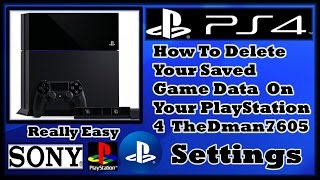 How To Delete Your Saved Game Data On Your PS4 2015(What's up guy's i'm showing you how to delete your PS4 Saved Game Data off your ps4 If this video help you out hit the like button i had delete my video by ..., 2015-02-06T23:09:27.000Z)