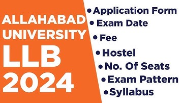 ALLAHABAD UNIVERSITY  LLB 2024 |AU  LLB APPLICATION FORM |EXAM DATE|EXAM PATTERN|  FEE | SYLLABUS